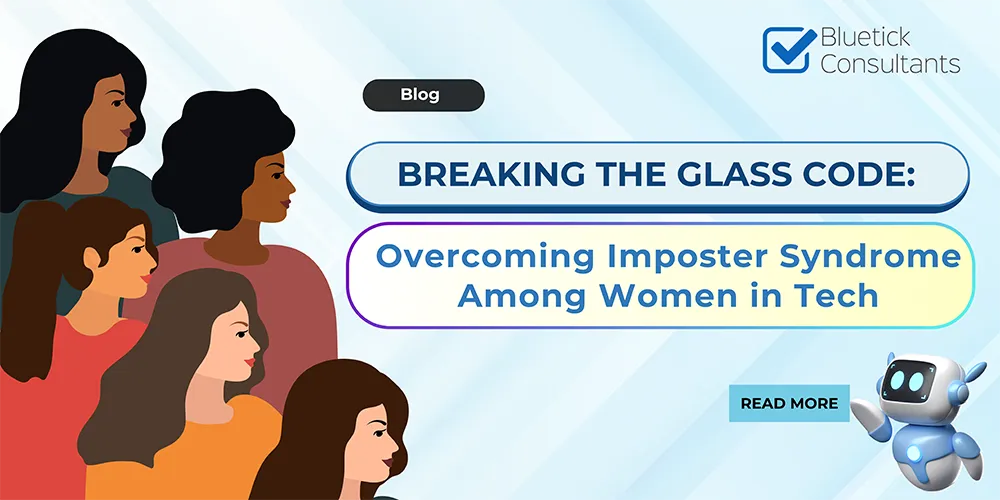 Breaking the Glass Code: Overcoming Imposter Syndrome Among Women in Tech