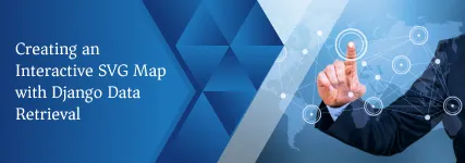 Create Interactive SVG Maps with Django: A Step-by-Step Guide for Developers