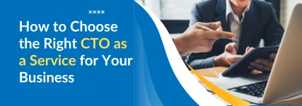 CTO as a Service: Expert Guidance for Your Business Architecture