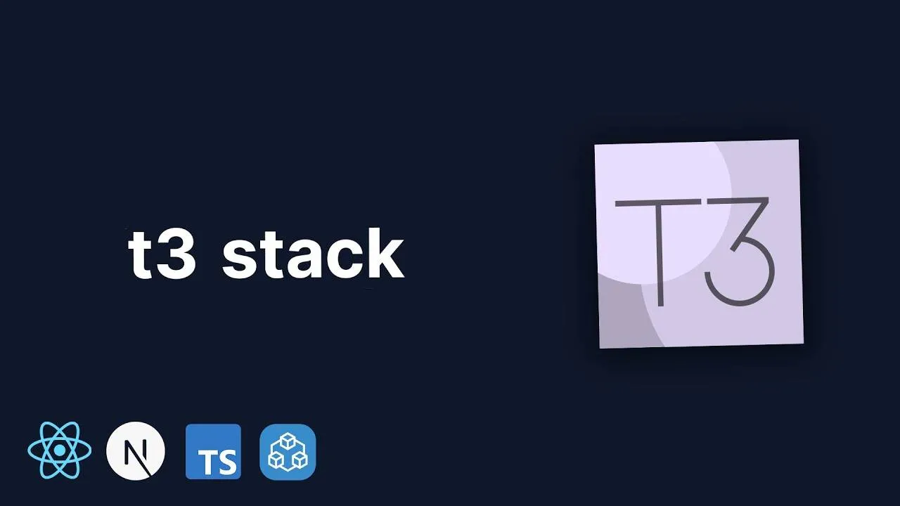 Benefits of Using the T3 Stack for Web Apps