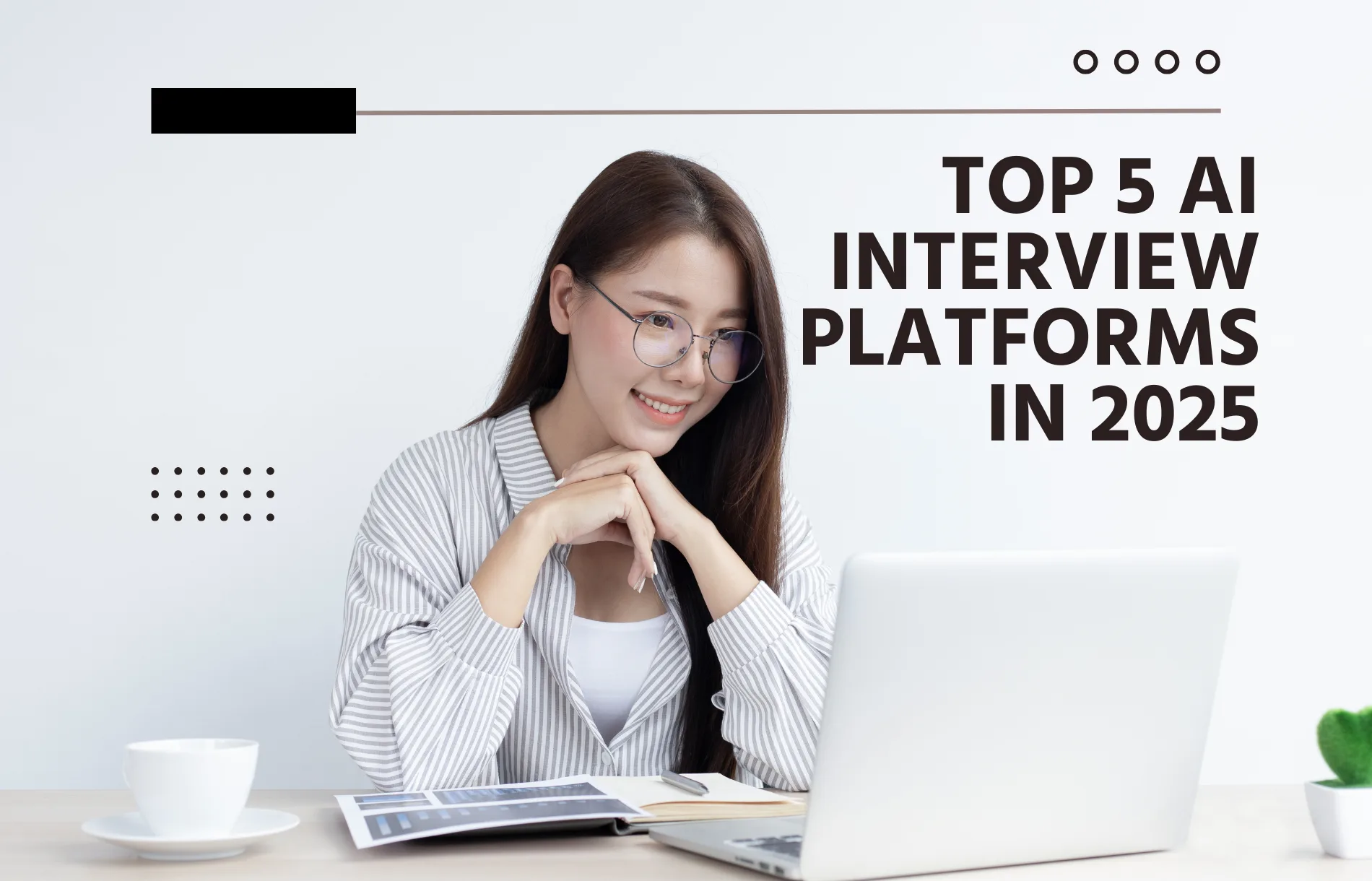 Top 5 AI Interview Platforms in 2025